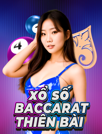 Xổ Số Baccarat Thiên Bài LTTPBCRT